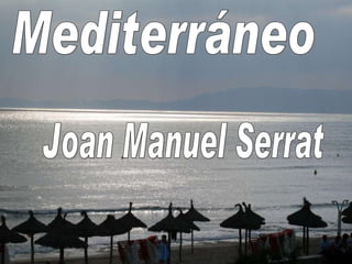 Mediterráneo Joan Manuel Serrat 