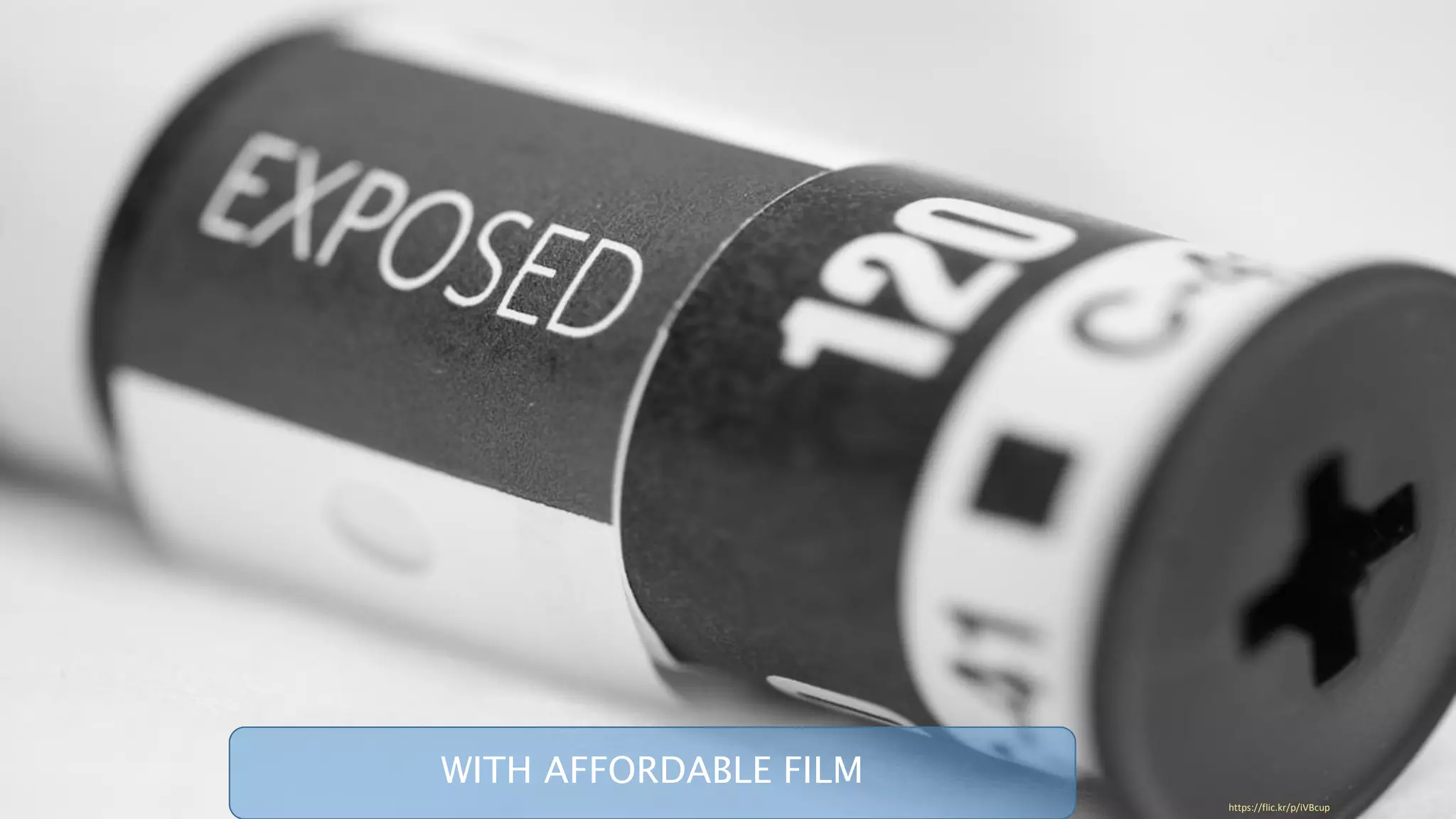 https://flic.kr/p/iVBcup
WITH AFFORDABLE FILM
 