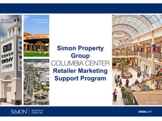 Simon Property
     Group

Retailer Marketing
Support Program
 