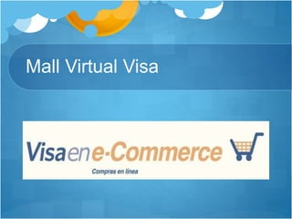 Mall Virtual Visa
 