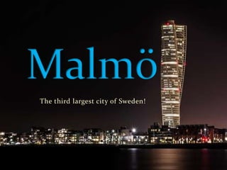 The third largest city of Sweden!
 