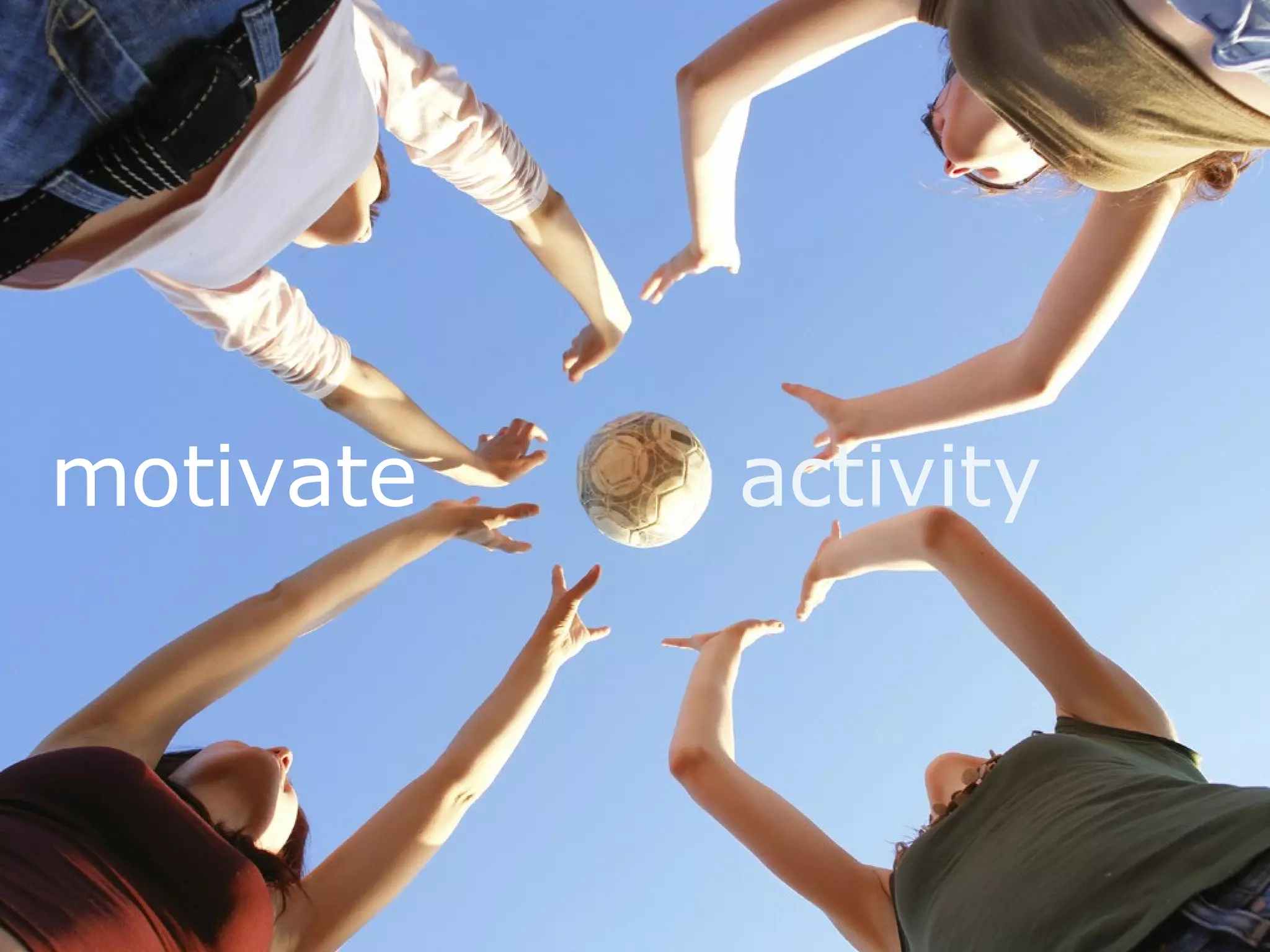 motivate  activity 