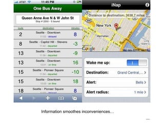 Information smoothes inconveniences… 