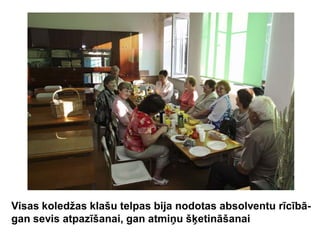 Visas koledžas klašu telpas bija nodotas absolventu rīcībā-
gan sevis atpazīšanai, gan atmiņu šķetināšanai
 