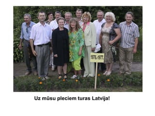 Uz mūsu pleciem turas Latvija!
 