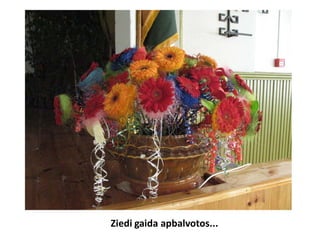 Ziedi gaida apbalvotos...
 