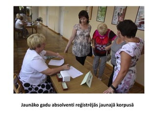 Jaunāko gadu absolventi reģistrējās jaunajā korpusā
 