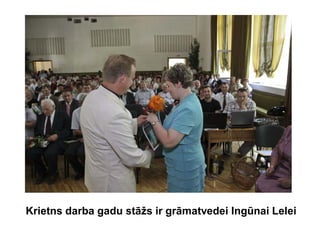 Krietns darba gadu stāžs ir grāmatvedei Ingūnai Lelei
 