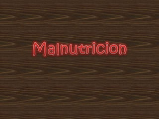 Malnutricion 