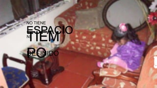 NO TIENE


NI



DEFINIDO
 