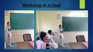 Workshop In school
 