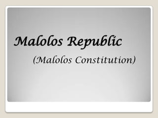 Malolos Republic
  (Malolos Constitution)
 