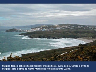 Malpica, A Costa