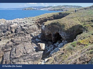 O Portiño (Os Cazás)
 