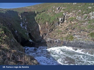 18- Furna e rego da Xareira
 