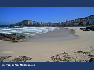 25-Praias de Area Maior e Canido
 