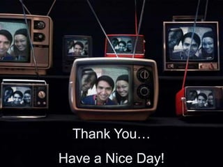 Thank You…Have a Nice Day!
