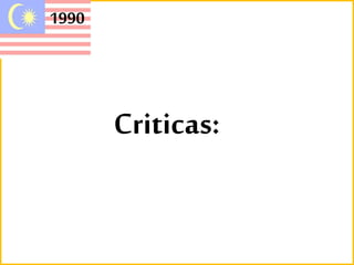 1990 
Criticas: 
 