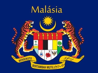 Malásia 
 