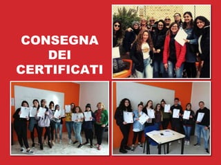 CONSEGNA
DEI
CERTIFICATI
 