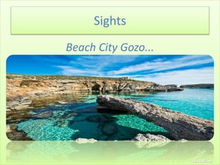 Sights
Beach City Gozo...
André Mateus
 