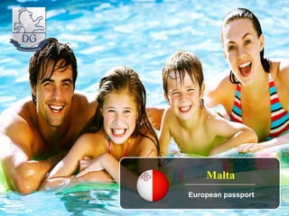 Malta
European passport
 