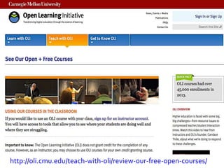 http://oli.cmu.edu/teach-with-oli/review-our-free-open-courses/
 