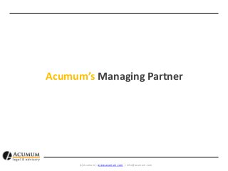 Acumum’s Managing Partner

(c) Acumum | www.acumum.com | info@acumum.com

 