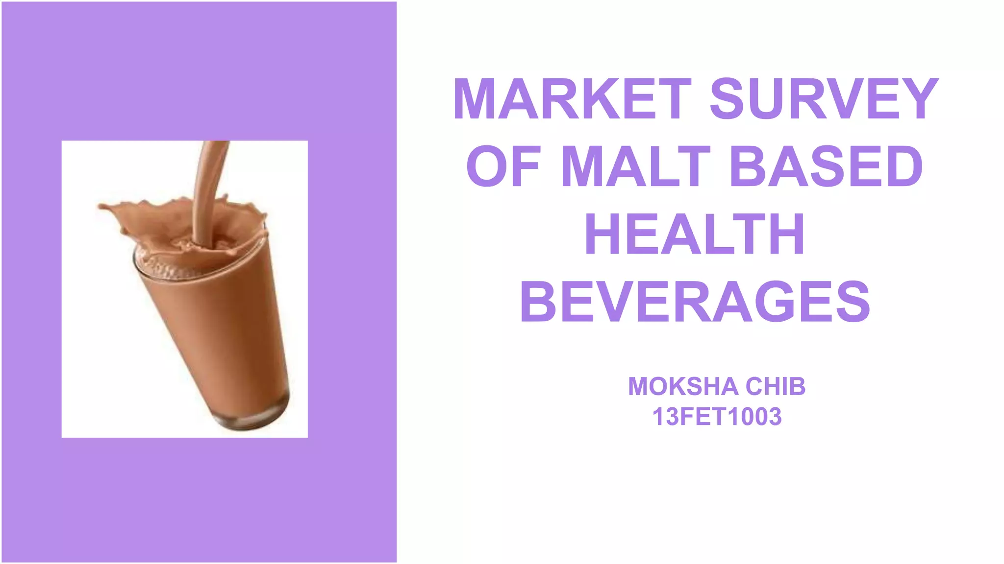 Malt based beverages market survey PPT