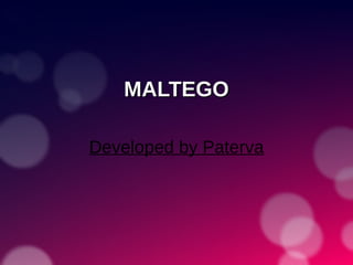 MALTEGOMALTEGO
Developed by Paterva
 