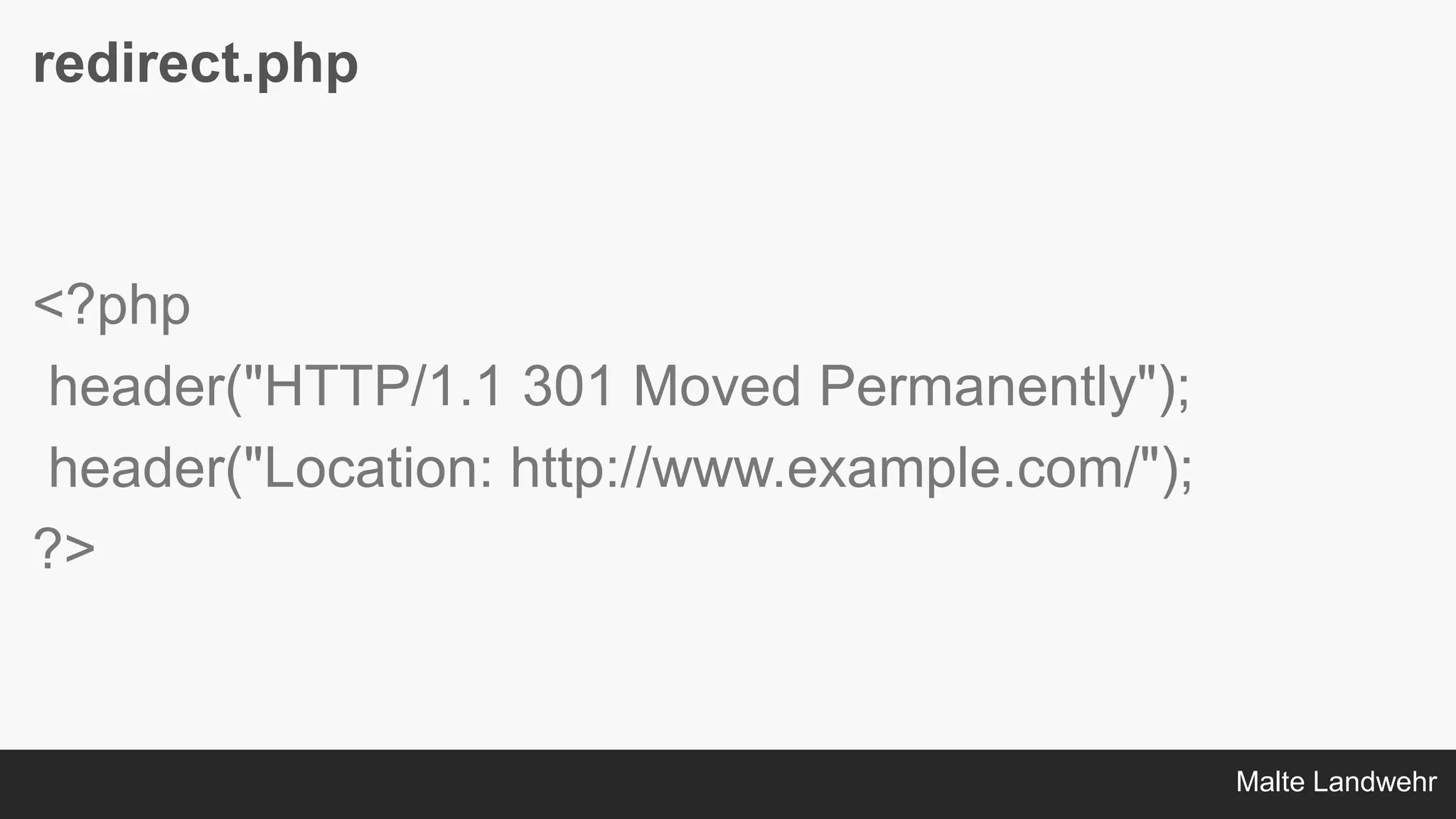 Malte Landwehr
redirect.php
<?php
header("HTTP/1.1 301 Moved Permanently");
header("Location: http://www.example.com/");
?>
 