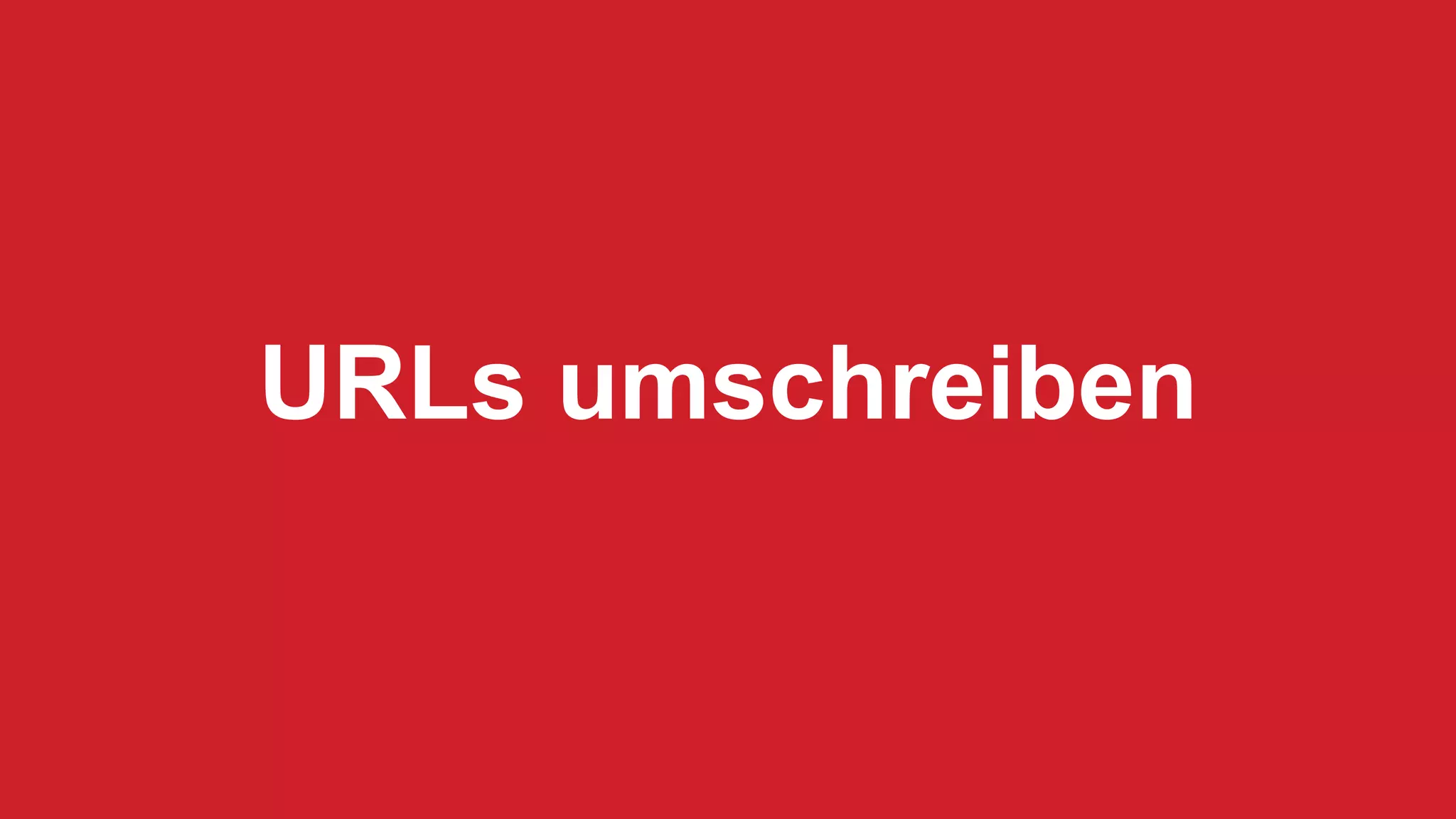 URLs umschreiben
 