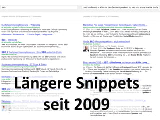 Längere Snippets
   seit 2009
 