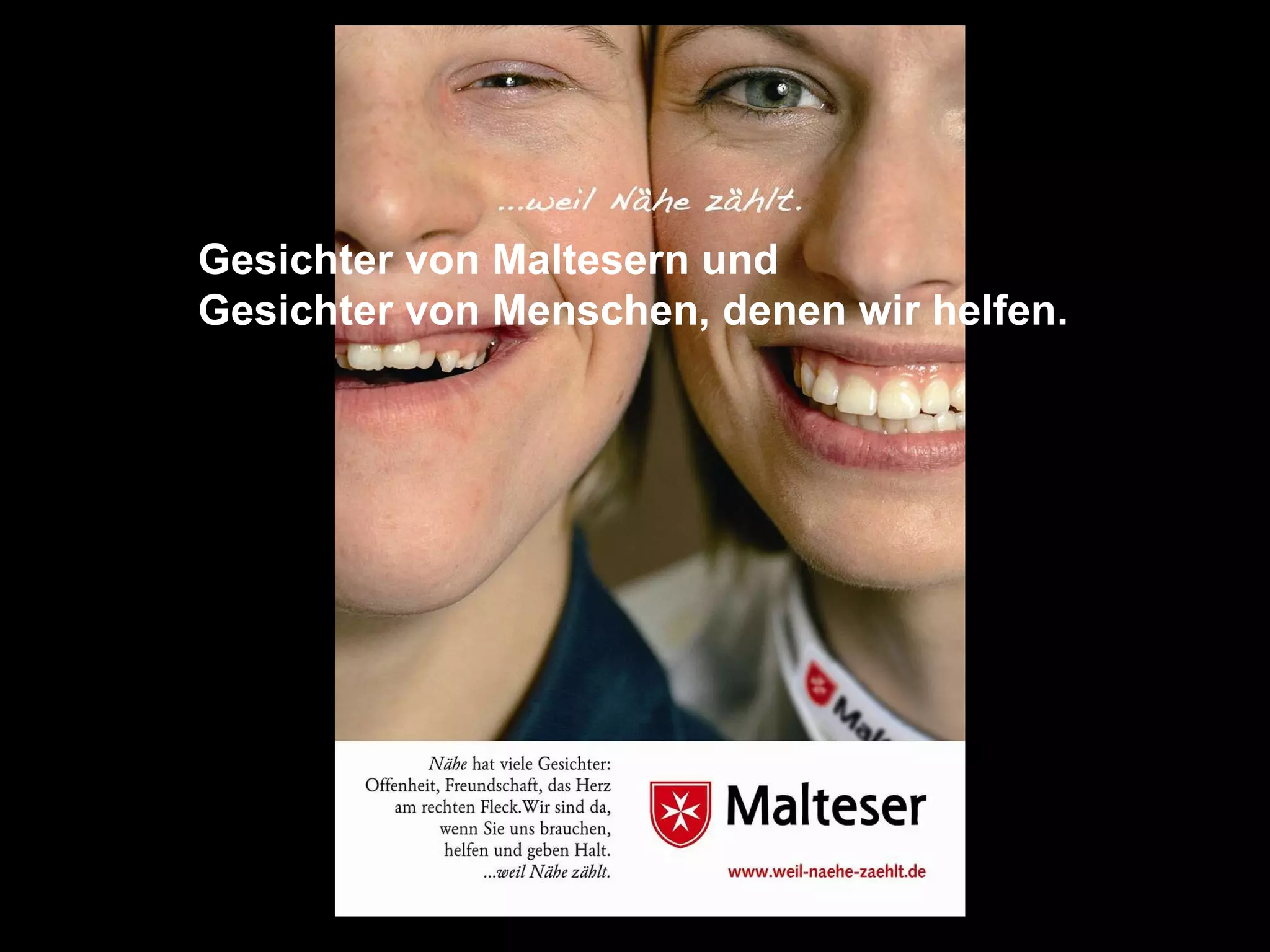 Gesichter von Maltesern und  Gesichter von Menschen, denen wir helfen.  