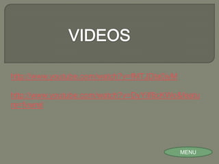 http://www.youtube.com/watch?v=fMTJDta0jyM

http://www.youtube.com/watch?v=DyYiIf8cKWo&featu
re=fvwrel




                                             MENU
 