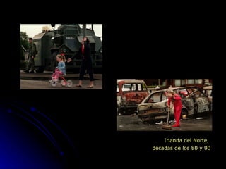 Irlanda del Norte,  décadas de los 80 y 90 