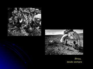 África,  desde siempre 