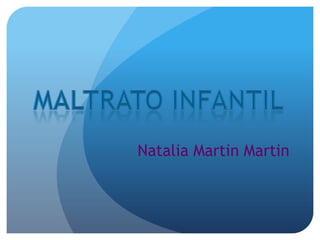 Natalia Martin Martin
 