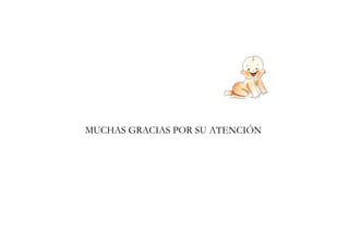 MUCHAS GRACIAS POR SU ATENCIÓN
 