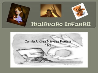 Camila Andrea Narváez Puetate
11-2

 