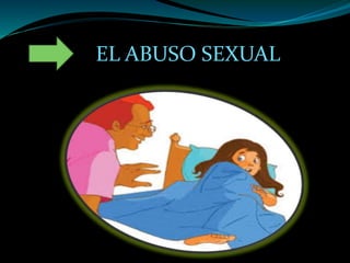 EL ABUSO SEXUAL
 
