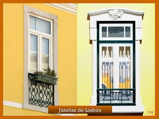 Janelas de LisboaJanelas de Lisboa
 