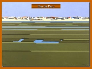 Ilha de FaroIlha de Faro
 