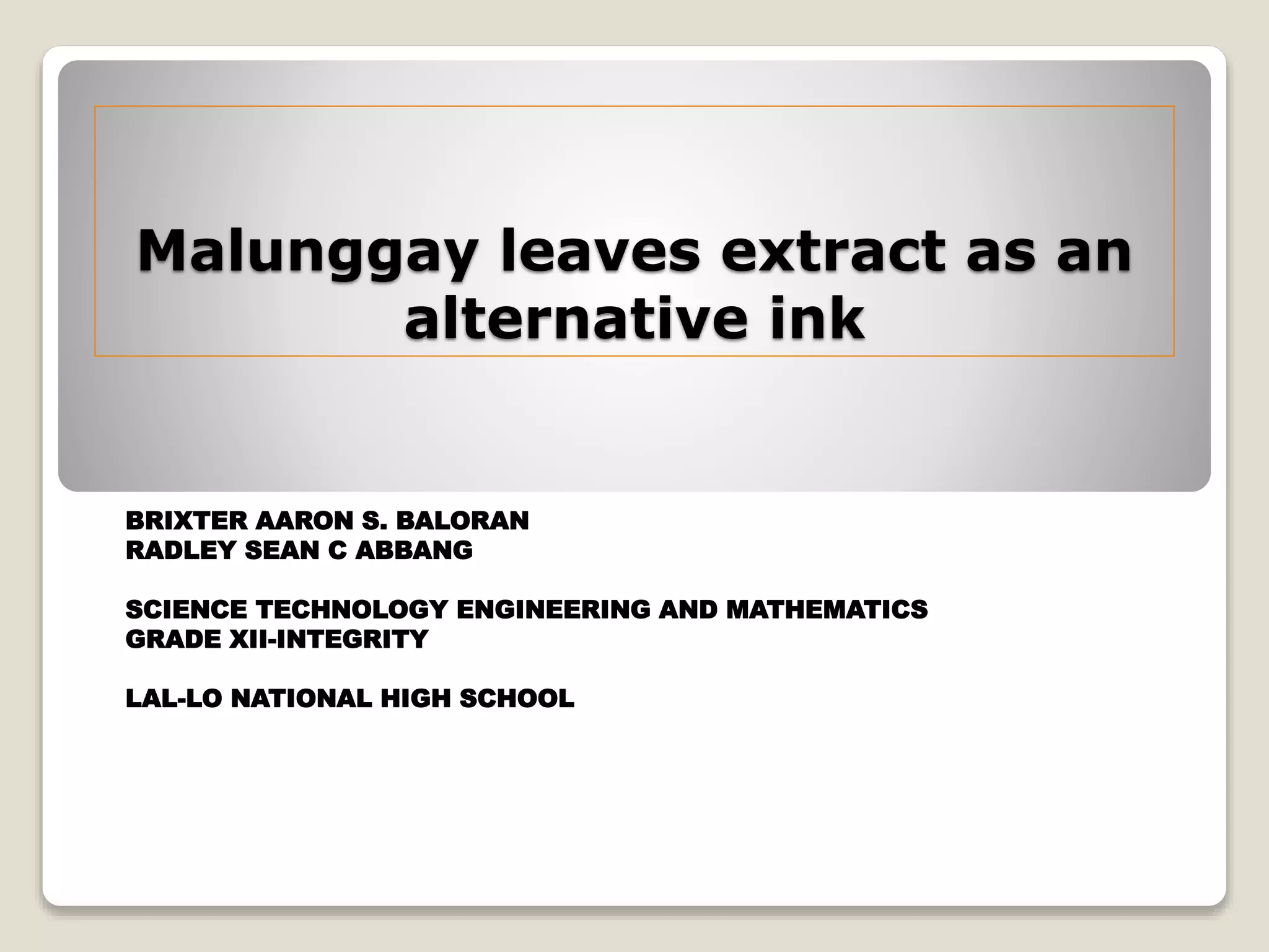 Malunggay leaves extract as an alternative ink.pptx