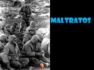 Maltratos
 