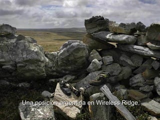 Una posición argentina en Wireless Ridge. 