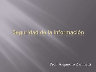 Prof. Alejandro Zaninetti
 