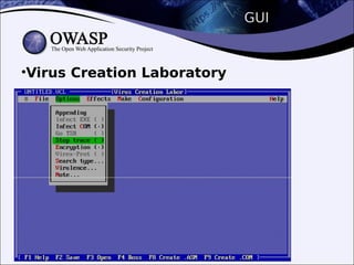 GUI
•Virus Creation Laboratory
 