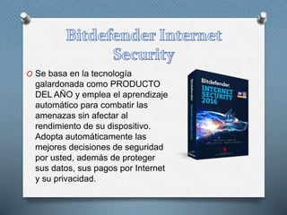 O Se basa en la tecnología
galardonada como PRODUCTO
DEL AÑO y emplea el aprendizaje
automático para combatir las
amenazas sin afectar al
rendimiento de su dispositivo.
Adopta automáticamente las
mejores decisiones de seguridad
por usted, además de proteger
sus datos, sus pagos por Internet
y su privacidad.
 