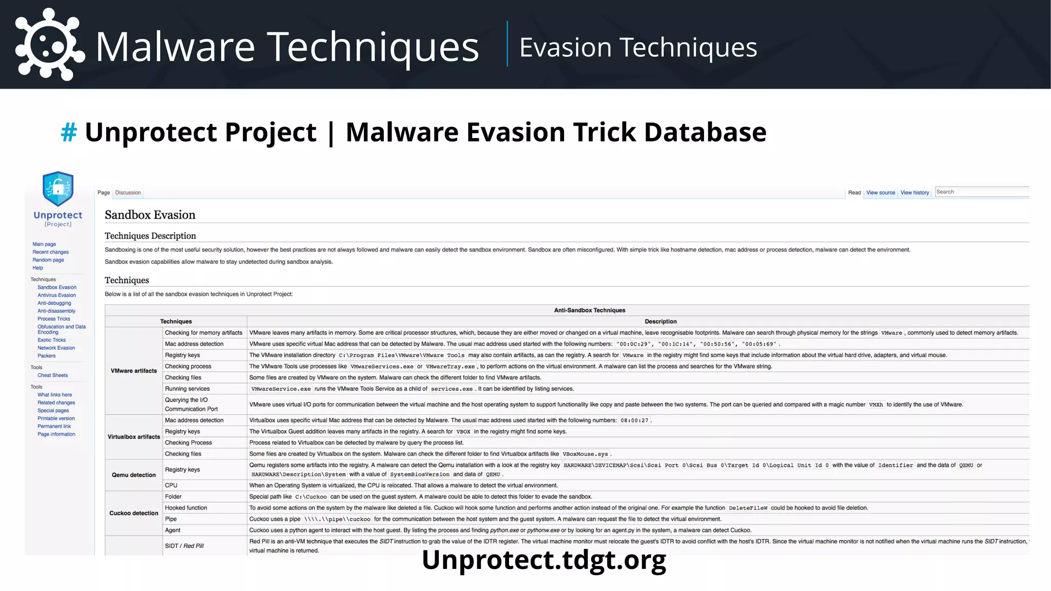 Malware Introduction to Malware – Focus on Remote Administration Tool Family
Malware Techniques Evasion Techniques
# Unprotect Project | Malware Evasion Trick Database
Unprotect.tdgt.org
 